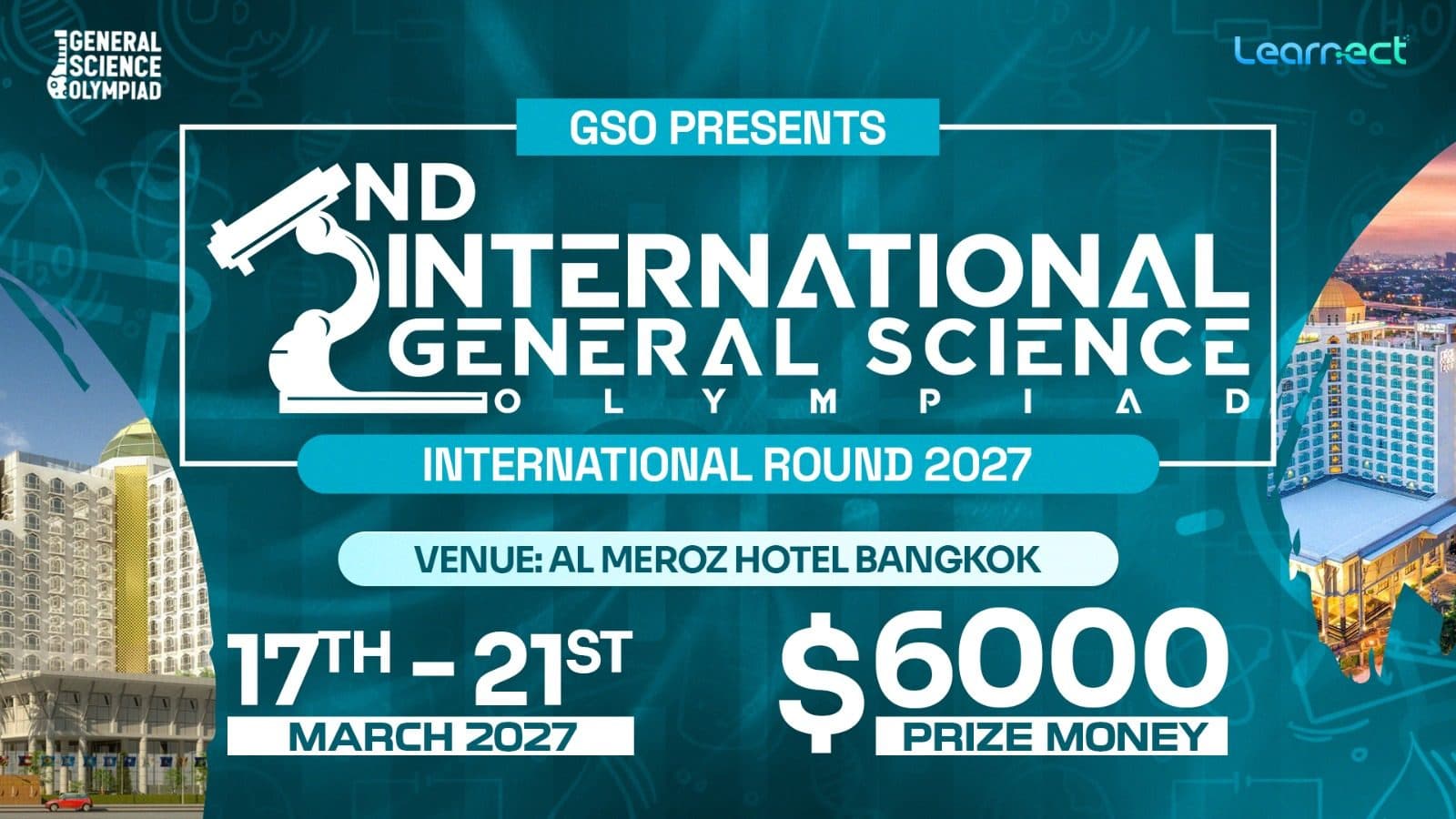 2nd International General Science Olympiad, International Round 2027, Al Meroz Hotel Bangkok, 17 to 21 March 2027, $6,000 prize money